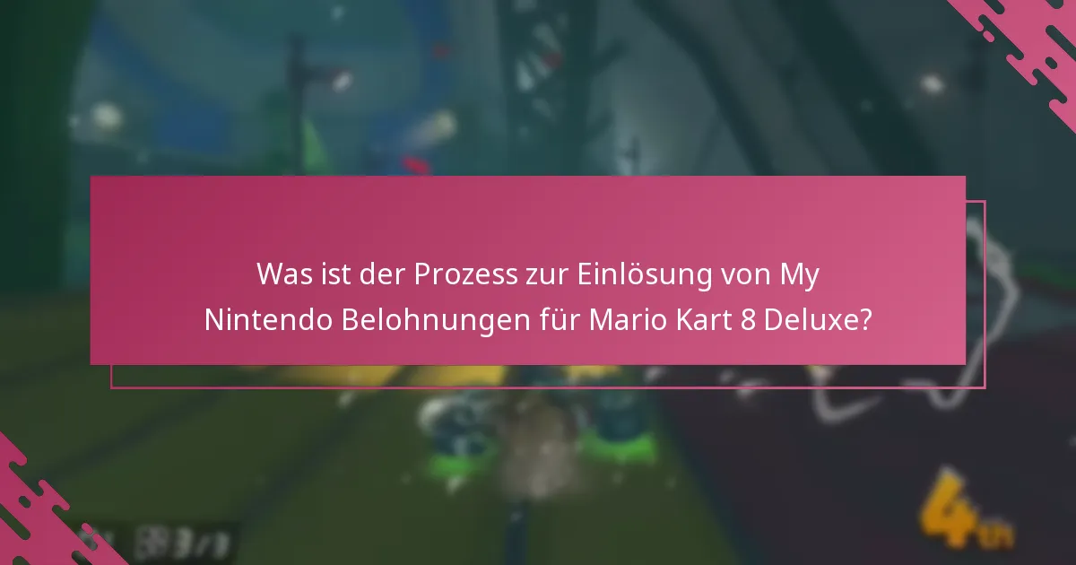 Was sind die Schritte zur Einlösung von My Nintendo Belohnungen für Mario Kart 8 Deluxe?