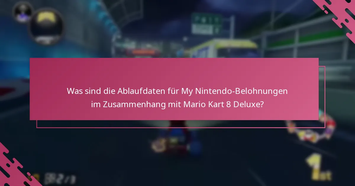 Wie oft kann ich My Nintendo-Belohnungen für Mario Kart 8 Deluxe einlösen?