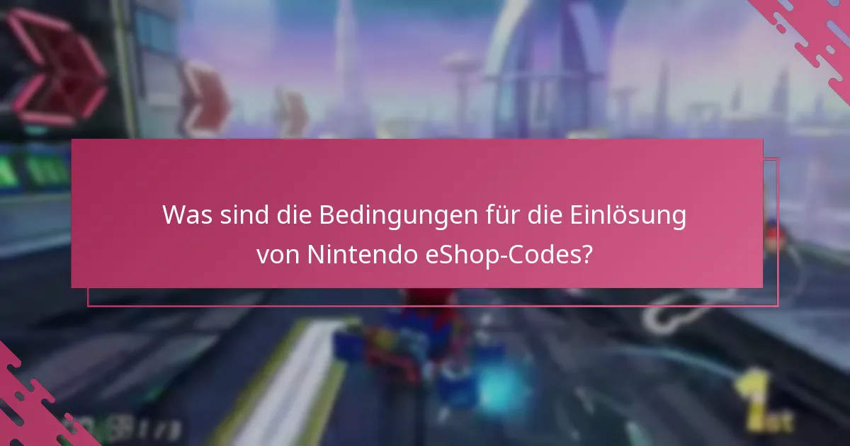 Was sind die Berechtigungsanforderungen für die Einlösung von Nintendo eShop-Codes?
