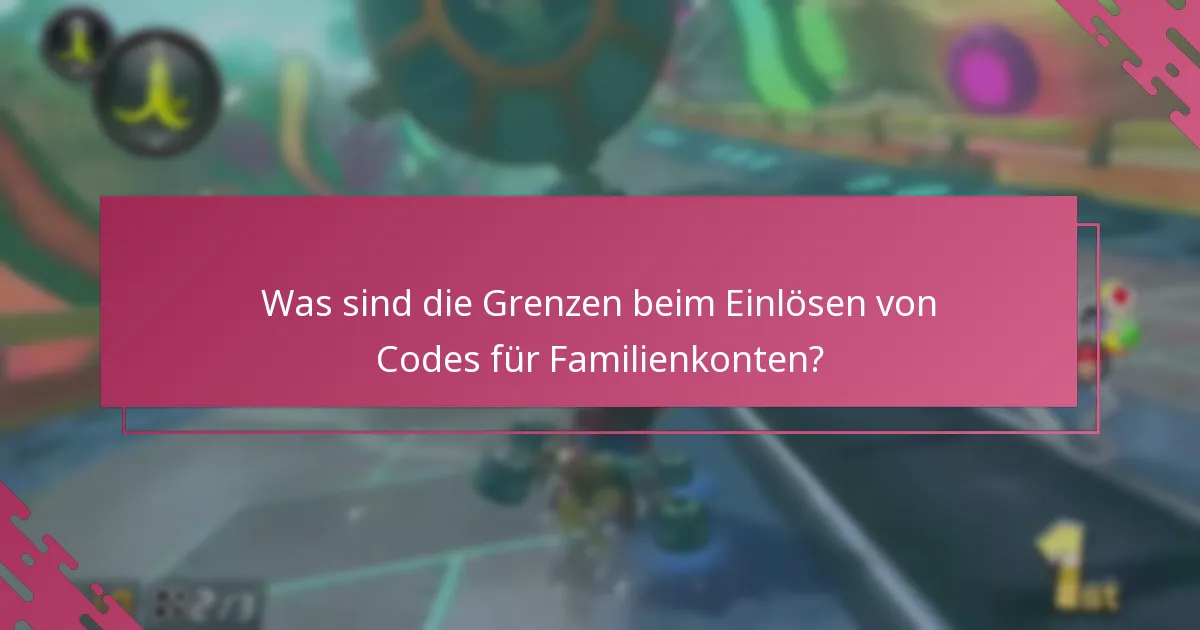 Wie können Familienmitglieder eingelöste Inhalte in Mario Kart 8 Deluxe teilen?