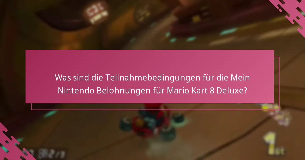 Welche Vorteile können Nutzer von Mein Nintendo Belohnungen für Mario Kart 8 Deluxe erwarten?
