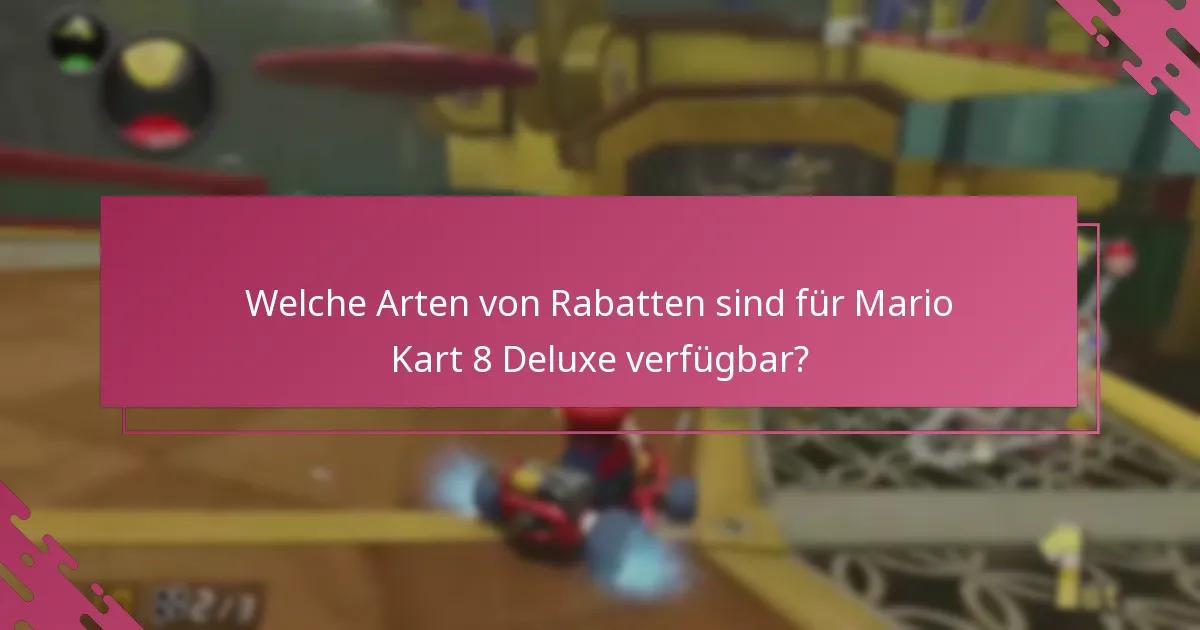 Wie werden Rabatte beim Checkout für Mario Kart 8 Deluxe angewendet?