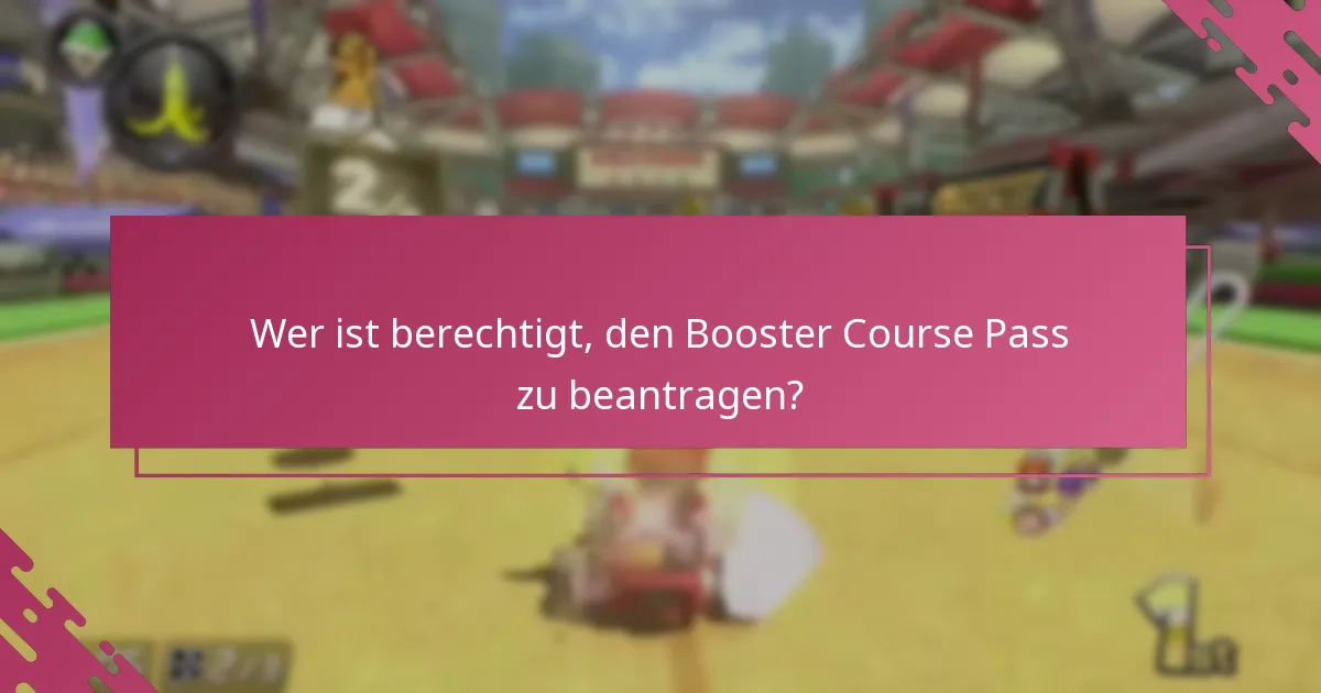 Wie kann ich den Booster Course Pass beantragen?